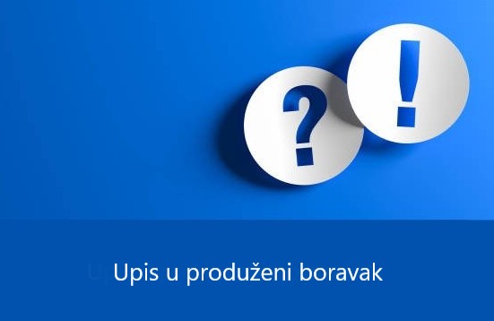 Upis u produženi boravak
